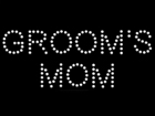 Rhinestone Biz Hot Fix Crystal Transfer Motif - Groom's Mom - Arial Font