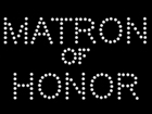 Rhinestone Biz Hot Fix Crystal Transfer Motif - Matron of Honor - Arial Font